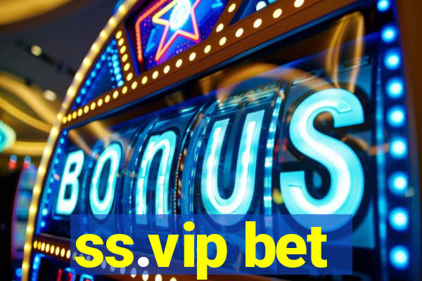 ss.vip bet